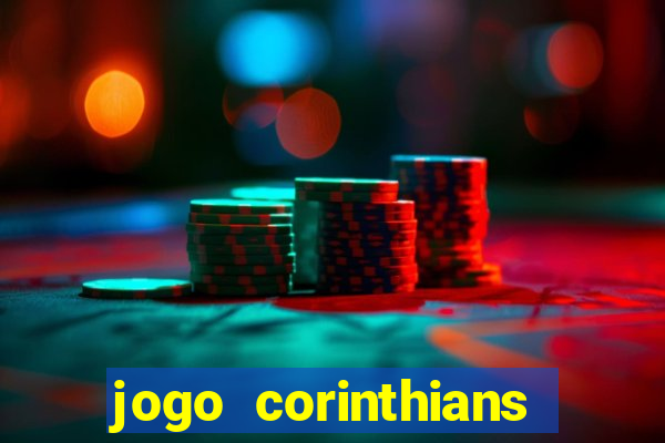 jogo corinthians hoje futemax